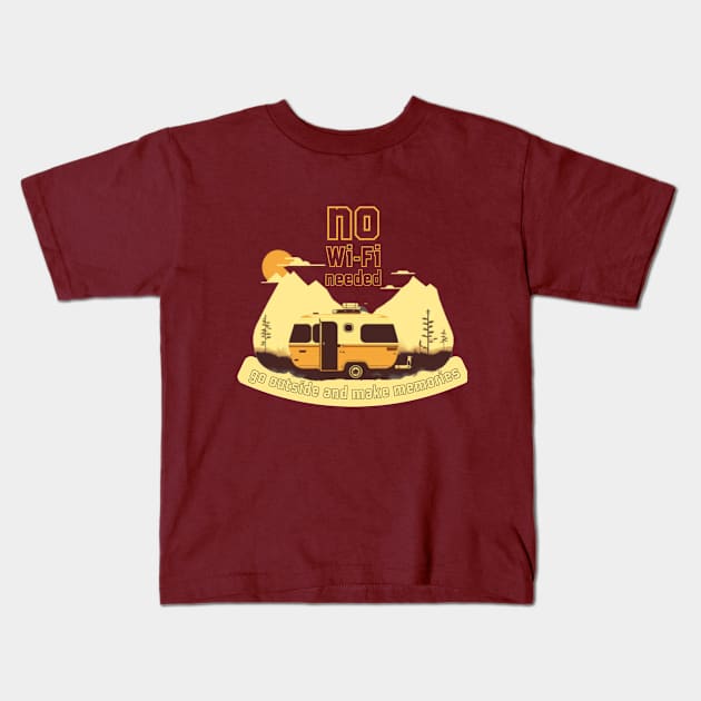 No Wi-Fi needed - go outside and make memories, Go Outside, hiking, nature, camping, outdoors, Kids T-Shirt by ThatSimply!